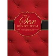 The Sex Devotional: 365 Days of Passion, Positions, and Pure Pleasure