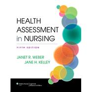 Weber's Health Assessment in Nursing, 5th Ed. + Lippincott's Nursing Health Assessment Video Series-student Set on Thepoint