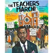 The Teachers March! How Selma's Teachers Changed History