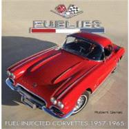 Fuelies : Fuel Injected Corvettes 1957-1965