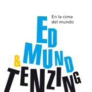 Edmund & Tenzing En la cima del mundo