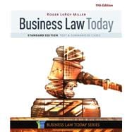 Business Law Today, Standard Text & Summarized Cases