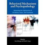 Behavioral Mechanisms and Psychopathology