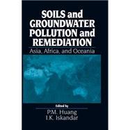 SOILS and GROUNDWATER POLLUTION and REMEDIATION: Asia, Africa, and Oceania