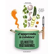 J'apprends à cuisiner - Les recettes veggie