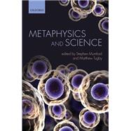 Metaphysics of Science,9780199674527