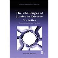 The Challenges of Justice in Diverse Societies: Constitutionalism and Pluralism
