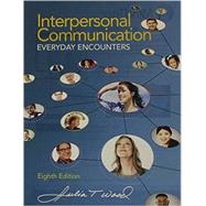 Interpersonal Communication Everyday Encounters