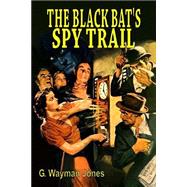 The Black Bat's Spy Trail