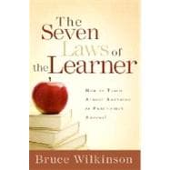 The Seven Laws of the Learner How to Teach Almost Anything to Practically Anyone,9781590524527