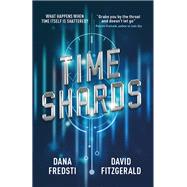 Time Shards A Time Shards Novel