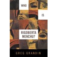 Who Is Rigoberta Menchu  Cl