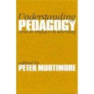 Understanding Pedagogy : And Its Impact on Learning