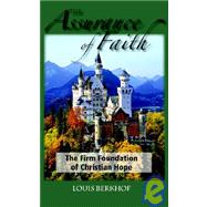 The Assurance Of Faith: The Firm Foundation of Christian Hope