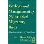Ecology and Management of Neotropical Migratory Birds A Synthesis and Review of Critical Issues