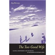 The Too-good Wife book cover, ISBN 9780520244528