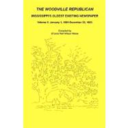 The Woodville Republican: Mississippi's Oldest Existing Newspaper, January 1, 1881 - December 22, 1883