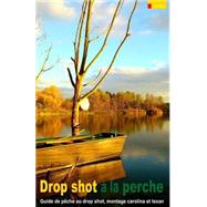 Drop Shot À La Perche
