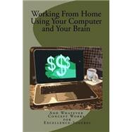 Working from Home Using Your Computer and Your Brain