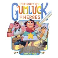 The Story of Gumluck and the Heroes Book Three