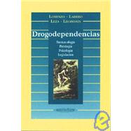 Drogodependencias: Farmacologia, Patologia, Psicologia, Legislacion