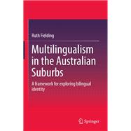 Multilingualism in the Australian Suburbs