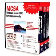 MCSA: Windows Server 2003 Core Requirements (70-270, 70-290, 70-291), 2nd Edition