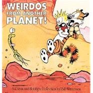 Weirdos from Another Planet! : A Calvin and Hobbes Collection