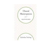 Choral Masterpieces Major and Minor