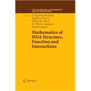 Mathematics of DNA Structure, Function and Interactions