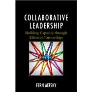 Collaborative Leadership Building Capacity through Effective Partnerships