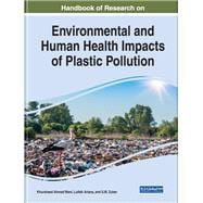 Handbook of Research on Environmental and Human Health Impacts of Plastic Pollution