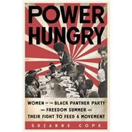 Power Hungry Women of the Black Panther Party and Freedom Summer and Their Fight to Feed a Movement