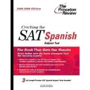 Cracking the SAT Spanish Subject Test, 2005-2006 Edition