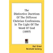 The Distinctive Doctrines Of The Different Christian Confessions, In The Light Of The Word Of God