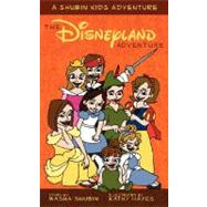 The Disneyland Adventure: A Shubin Kids Adventure