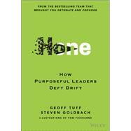 Hone How Purposeful Leaders Defy Drift
