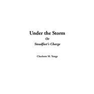 Under The Storm Or Steadfast's Charge