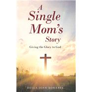 A Single Mom’s Story