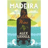 Madeira The Mid-Atlantic Wine