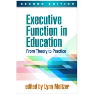 Executive Function in Education From Theory to Practice