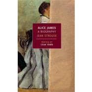 Alice James A Biography