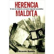 Herencia maldita / Cursed Inheritance: El Reto De Calderon Y El Nuevo Mapa Del Narcotrafico