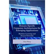 Domain-Specific Computer Architectures for Emerging Applications