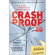 Crash Proof 2.0 : How to Profit from the Economic Collapse