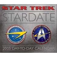 Star Trek Stardate; 2005 Day-to-Day Calendar