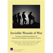 Invisible Wounds Summary and Recommendations for Addressing Psychological and Cognitive Injuries