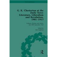 G K Chesterton at the Daily News, Part II, vol 6