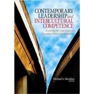 Contemporary Leadership and Intercultural Competence : Exploring the Cross-Cultural Dynamics Within Organizations