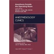 Anesthesia Outside the Operating Room: An Issue of Anesthesiology Clinics